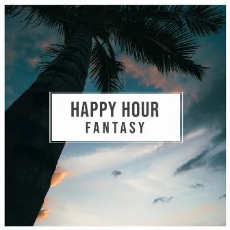 # Happy Hour Fantasy by Balearic Beach Music Club