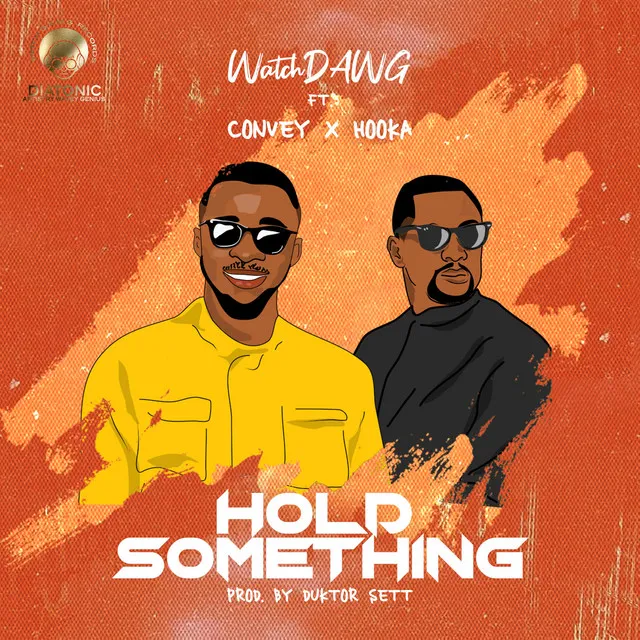 Hold Something feat. (Convey & Hooka)