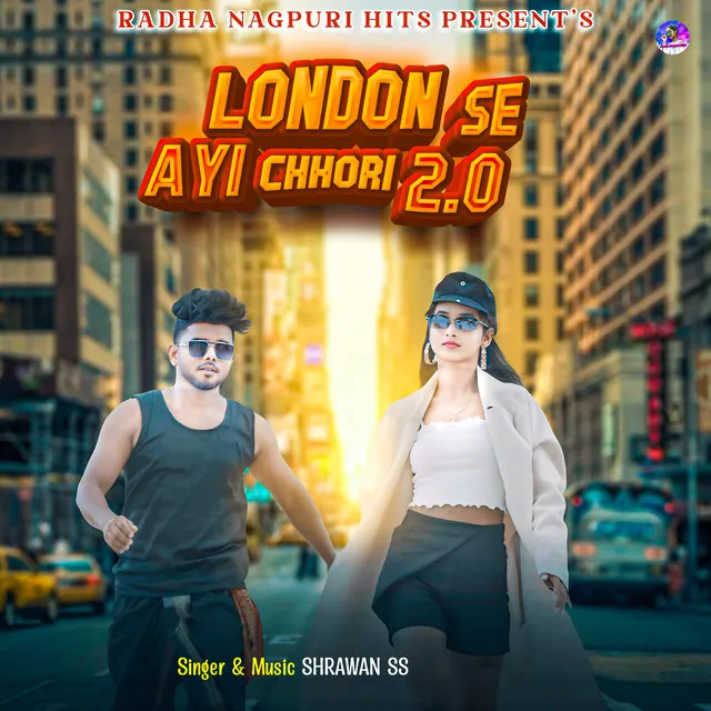 London Se Ayi Chhori 2.0 - Nagpuri