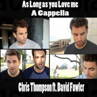 As Long As You Love Me (A Cappella) by Chris Thompson