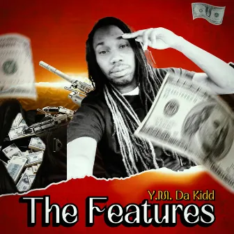 The Features by Y.M. Da Kidd