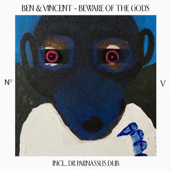 Beware Of The Gods by Ben & Vincent