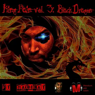 King Pain, Vol. 3: Black Dragon by Maxheat