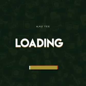 Loading by Kay Tee