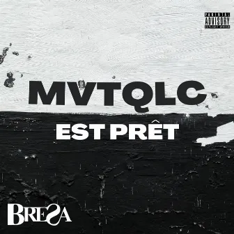 MVTQLC est prêt by BreSa