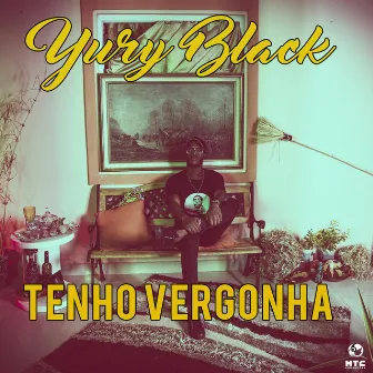 Tenho Vergonha by Yury Black