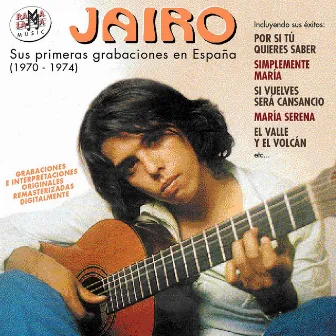 Sus Primeras Grabaciones en España (1970-1975) by Jairo