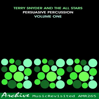 Persuasive Percussion, Vol. 1 by Terry Snyder & The All-Stars