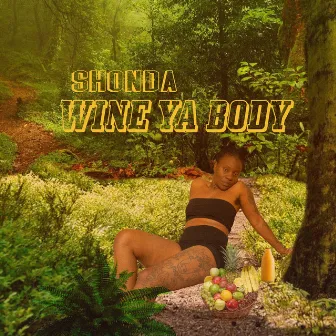 WINE YA BODY by Shonda