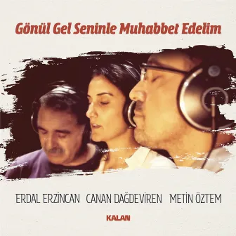 Gönül Gel Seninle Muhabbet Edelim by Metin Öztem