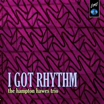 I Got Rhythm by Hampton Hawes Trio