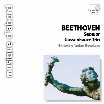 Beethoven: Septet, Op. 20, Gassenhauer-Trio by Ensemble Walter Boeykens