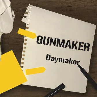 Daymaker by Gunmaker