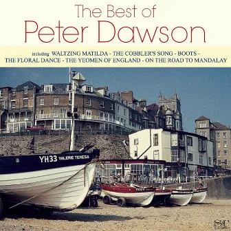 The Best of Peter Dawson by Peter Dawson