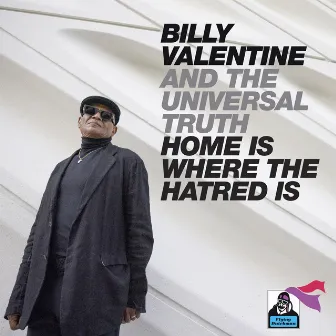 Home Is Where The Hatred Is by Billy Valentine