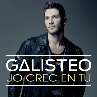 Jo Crec en Tu by Jose Galisteo