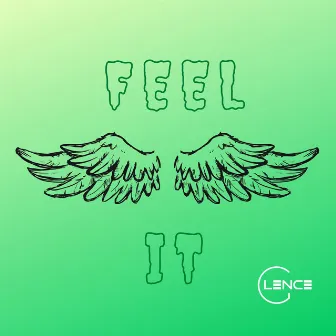 Feel It by Lence George