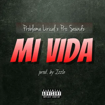 Mi Vida by Problema Lirical