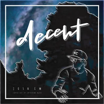 Decent by Josh Im