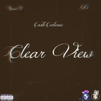 Clear View by Cash Corleone