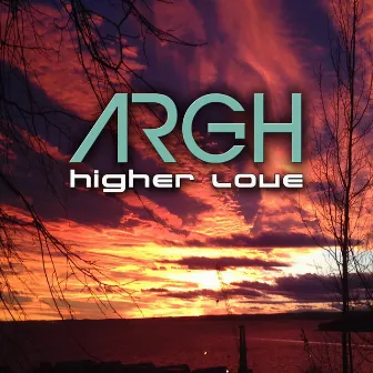 Higher Love by Argh