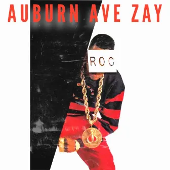 ROC by Auburn Ave Zay