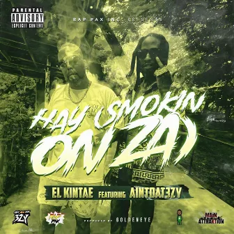 Hay (Smokin On Za) by El Kintae