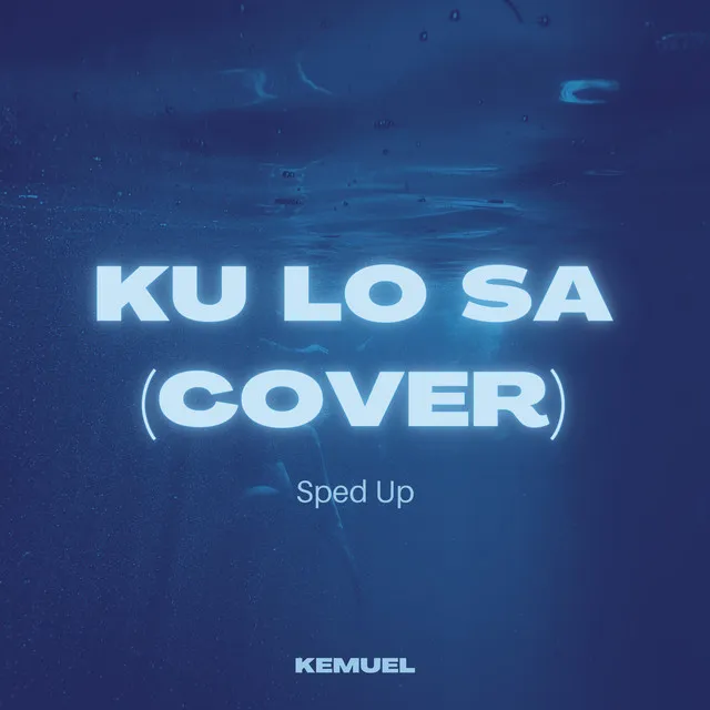 Ku Lo Sa (Cover) - Sped Up