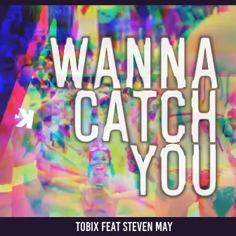 Wanna Catch You by Tobix