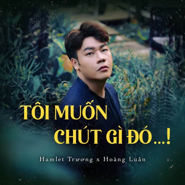 Tôi Muốn Chút Gì Đó...!