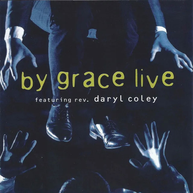 By Grace Live (feat. Rev. Daryl Coley)