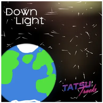 Down Light by TatsuTracks