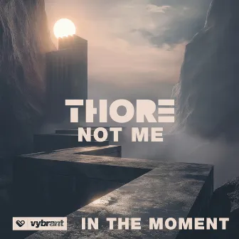 In the Moment by THORE