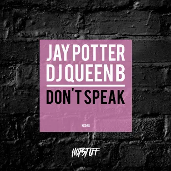 Don't Speak by Queen B