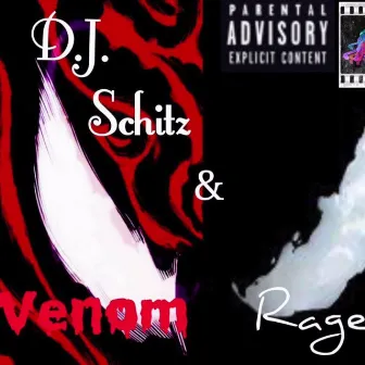 Venom & Rage by DJ Schitz