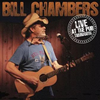 Live At The Pub Tamworth by Bill Chambers