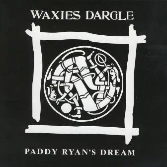 Paddy Ryan's Dream by Waxies Dargle