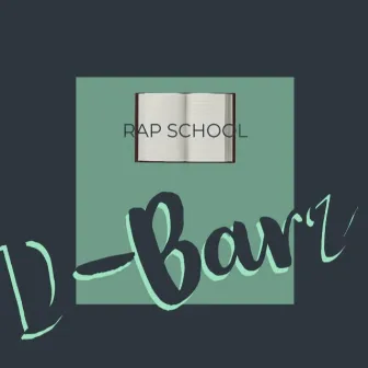 Rap School by D-Barz