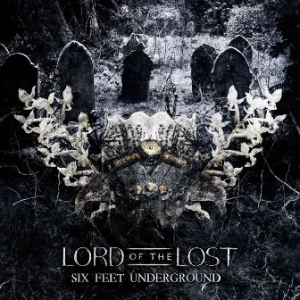 Six Feet Underground by Lord Of The Lost