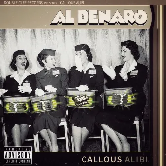 Callous Alibi by Al Denaro