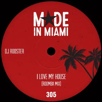 I Love My House (Roomba Mix) by DJRooster