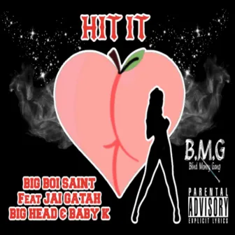 Hit It by Big Boi Saint