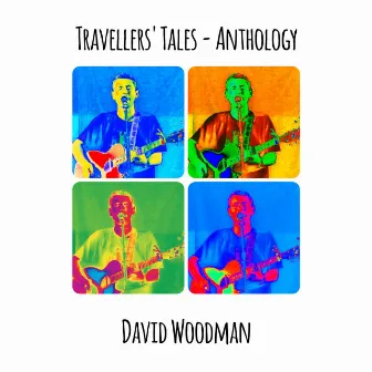 Travellers' Tales - Anthology by David Woodman