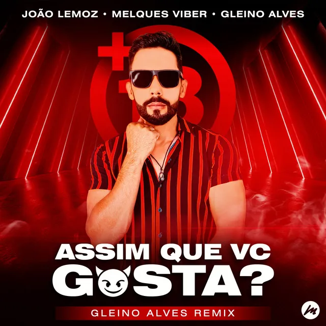 Assim Que Vc Gosta? (Gleino Alves Remix)