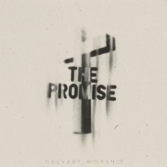 The Promise EP (Live) by Calvary Worship