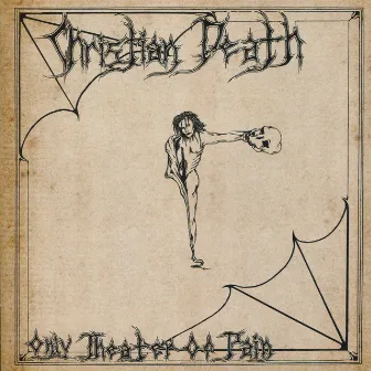 Only Theatre of Pain by Christian Death