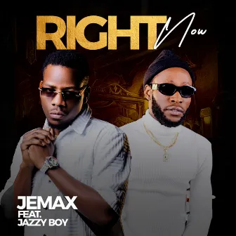 Right Now by Jemax