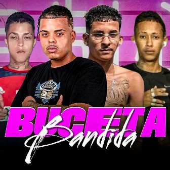 Buceta Bandida by MC Mascote