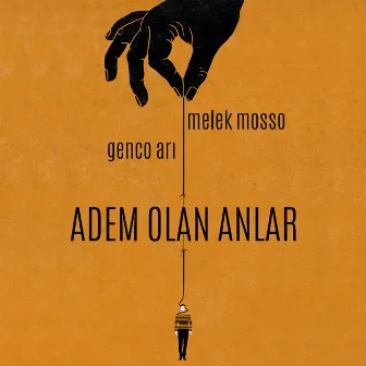 Adem Olan Anlar by Genco Arı