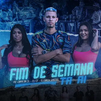 Fim de Semana Ta Ai by Dj Erick Santos